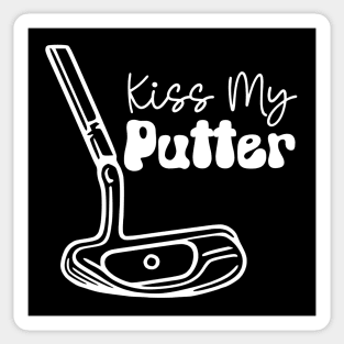 Kiss My Putter (white text) Sticker